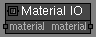 Material IO node